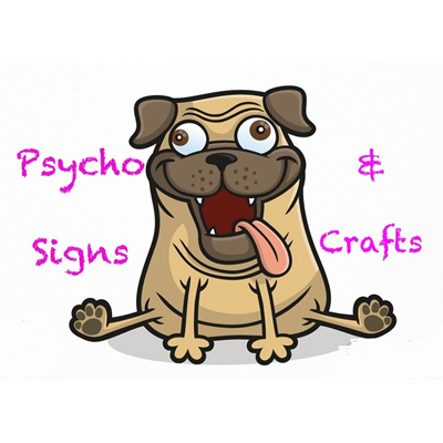 Psycho Signs & Crafts